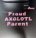 NEW Ivy’s Proud Axolotl Parent Decal
